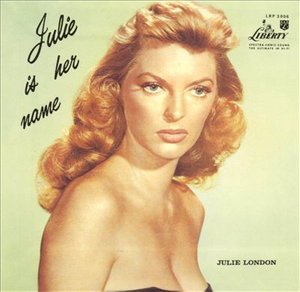 Julie is Her Name V.1 - Julie London - Music - TOSHIBA - 4988006843172 - June 21, 2006