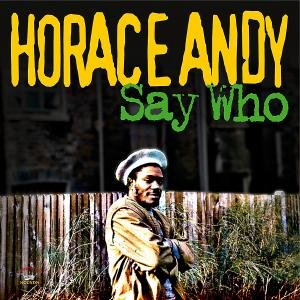 Cover for Horace Andy · Who Say (CD) (2017)