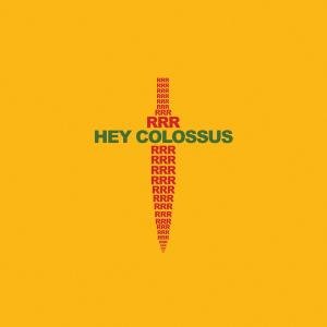 Rrr - Hey Colossus - Música - RIOT SEASON - 5060195512172 - 16 de agosto de 2011
