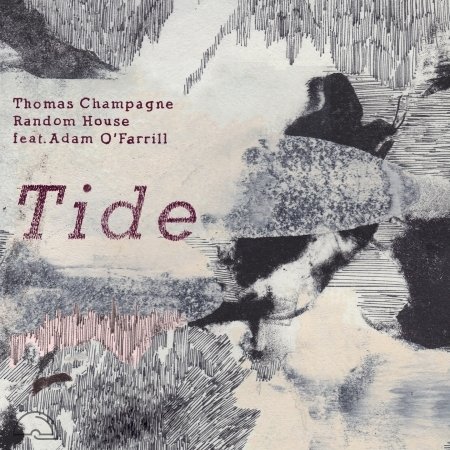 Cover for Thomas Champagne · Tide (CD) (2021)