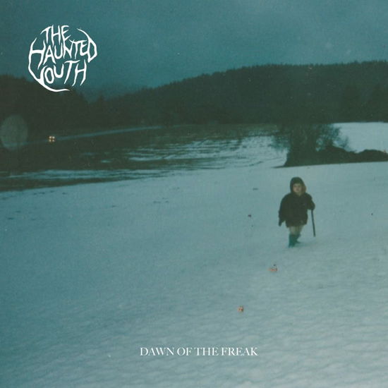 Haunted Youth · Dawn Of The Freak (LP) (2022)