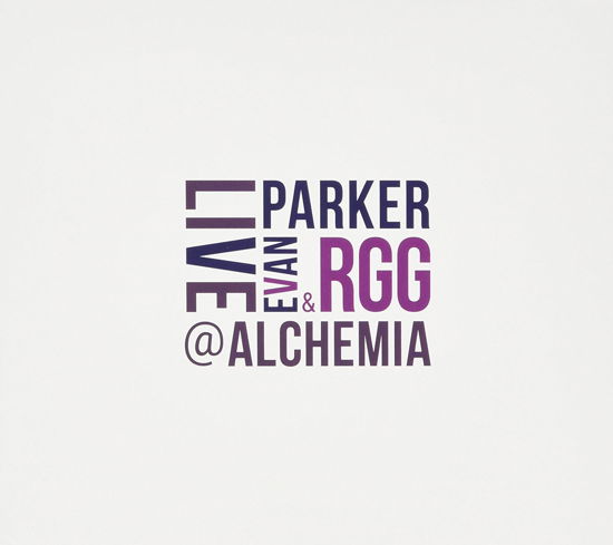 Cover for Evan Parker · Live At Alchemia (CD) (2017)