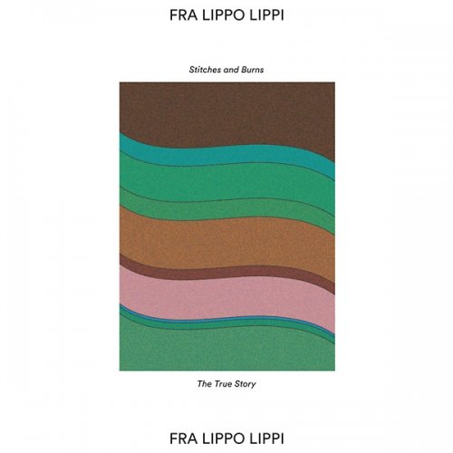 Cover for Fra Lippo Lippi · Stitches &amp; Burns (7&quot;) (2018)