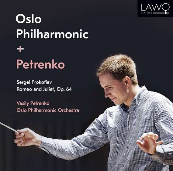 Cover for Vassily Petrenko. Oslo Philharmonic Orchestra · Prokofiev: Romeo &amp; Juliet Op.64 Complete Ballet (CD) (2016)