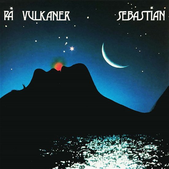 Sebastian · På Vulkaner (LP) [Remastered edition] (2021)