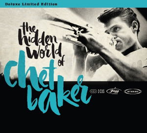 Hidden World of Chet Baker - Chet Baker - Musik - MUSIC BROKERS - 7798093711172 - 18 mars 2016