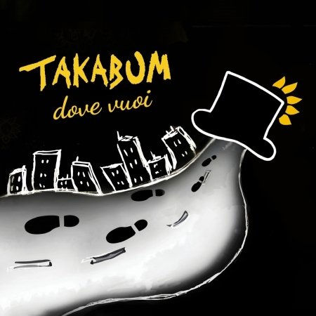 Cover for Takabum · Takabum - Dove Vuoi (CD)
