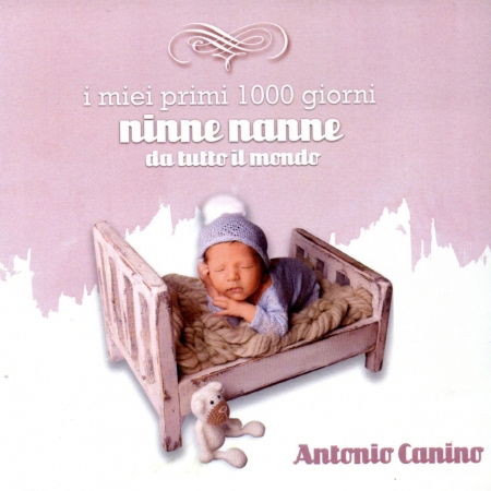 Cover for Canino Antonio · I Miei Primi 1000 Giorni (CD) (2019)