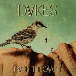 Cover for Dvkes · Push Trough (CD) [Deluxe edition] [Digipak] (2016)