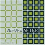 Before After - Heaven 17 - Musiikki - GO! ENTERTAINMENT - 8713762703172 - torstai 23. helmikuuta 2006