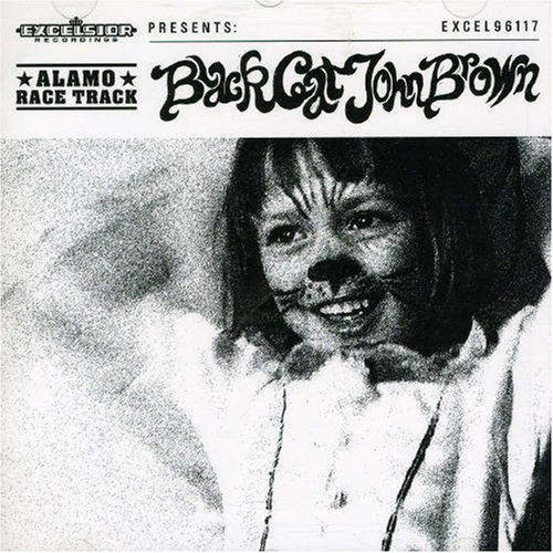 Black Cat John Brown - Alamo Race Track - Musikk - EXCELSIOR - 8714374961172 - 19. oktober 2006