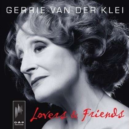 Lovers & Friends - Gerrie Van Der Klei - Música - O.A.P RECORDS - 8714835091172 - 5 de março de 2012