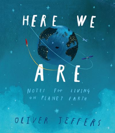 Cover for Oliver Jeffers · Here We Are: Notes for Living on Planet Earth (Pocketbok) (2023)