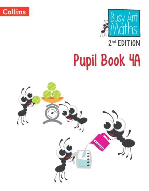 Pupil Book 4A - Busy Ant Maths Euro 2nd Edition - Jeanette Mumford - Livres - HarperCollins Publishers - 9780008703172 - 29 mars 2024