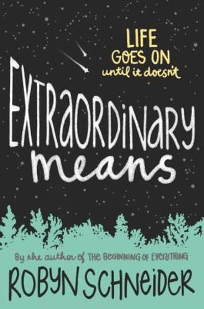 Cover for Robyn Schneider · Extraordinary Means (Paperback Book) [First edition. edition] (2016)