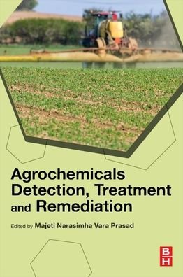 Cover for Majeti Narasimha Vara Prasad · Agrochemicals Detection, Treatment and Remediation: Pesticides and Chemical Fertilizers (Paperback Book) (2020)