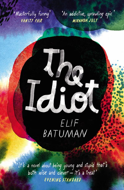 The Idiot: SHORTLISTED FOR THE WOMEN’S PRIZE FOR FICTION - Elif Batuman - Books - Vintage Publishing - 9780099583172 - April 26, 2018