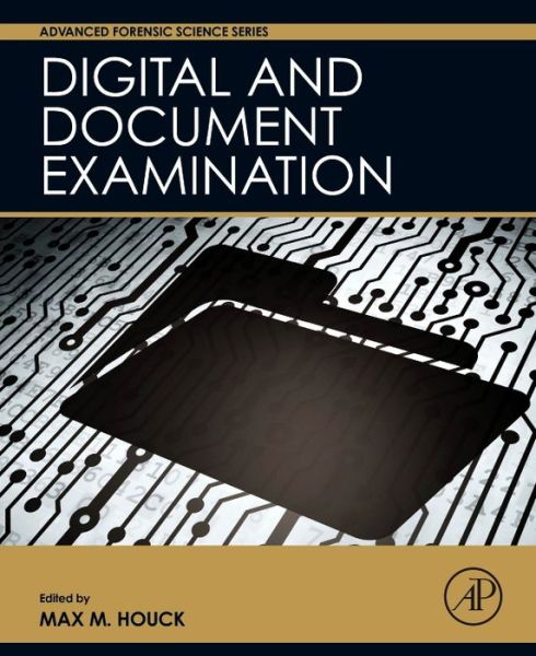 Cover for Max Houck · Digital and Document Examination - Advanced Forensic Science Series (Hardcover Book) (2018)