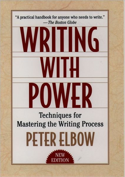 Cover for Elbow, Peter (Professor of English, Professor of English, University of Massachusetts, Amherst) · Writing With Power (Innbunden bok) [2 Revised edition] (1998)