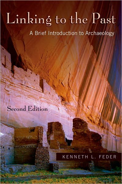 Cover for Kenneth L. Feder · Linking to the Past: a Brief Introduction to Archaeology (Pocketbok) (2007)