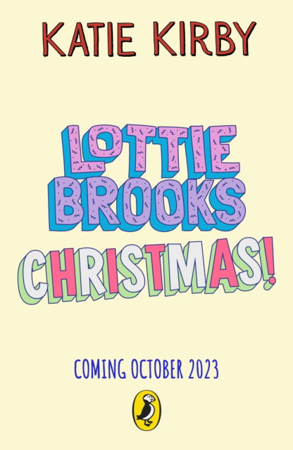 Cover for Katie Kirby · The Completely Chaotic Christmas of Lottie Brooks - Lottie Brooks (Hardcover Book) (2023)