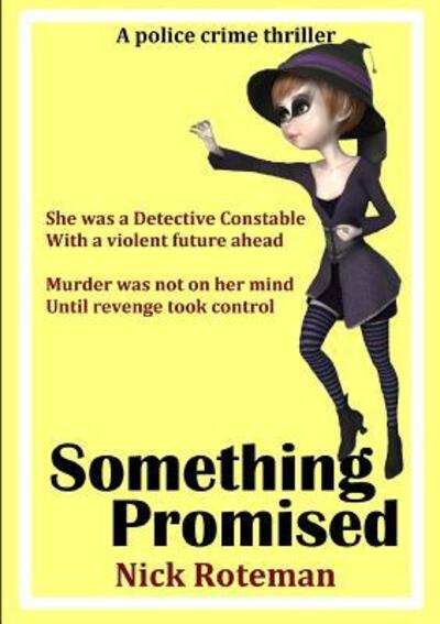 Cover for Nick Roteman · Something Promised.... (A woman only shows what she wants a man to see) (Paperback Book) (2018)