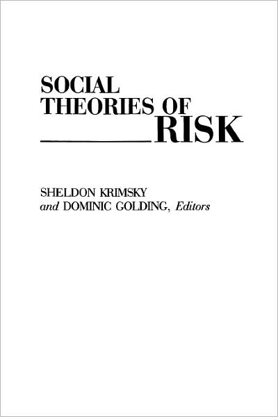 Cover for S Krimsky · Social Theories of Risk (Paperback Book) (1992)