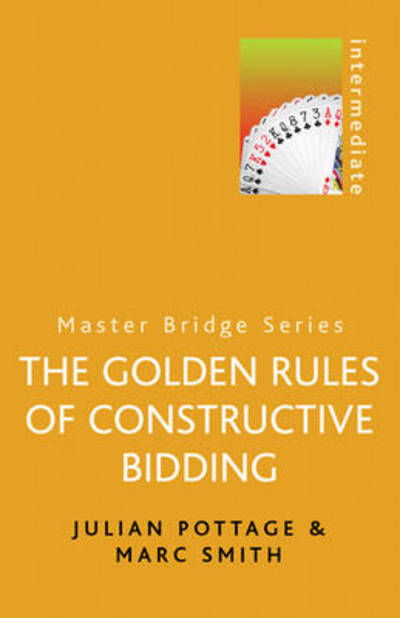 Cover for Julian Pottage · The Golden Rules of Constructive Bidding - Master Bridge (Paperback Book) (2002)