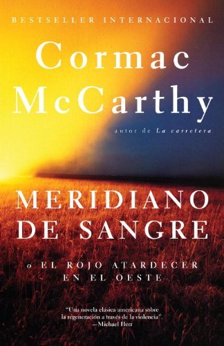 Cover for Cormac Mccarthy · Meridiano De Sangre (Vintage Espanol) (Spanish Edition) (Paperback Bog) [Spanish, Tra edition] (2010)
