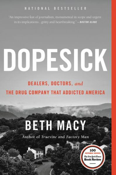 Dopesick dealers, doctors, and the drug company that addicted America - Beth Macy - Bücher -  - 9780316523172 - 7. August 2018