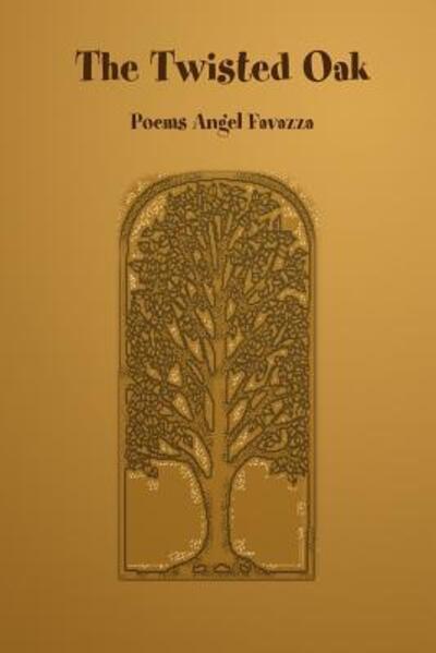 Cover for Angel Favazza · The Twisted Oak (Paperback Book) (2019)