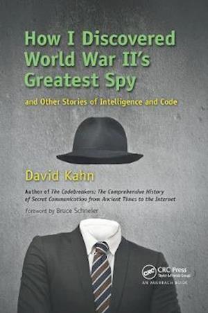 Cover for David Kahn · How I Discovered World War II's Greatest Spy and Other Stories of Intelligence and Code (Paperback Book) (2020)