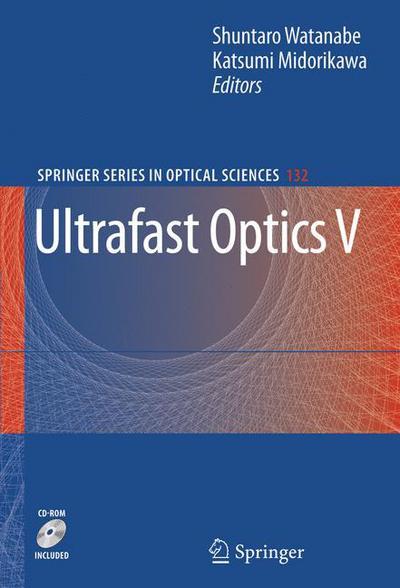 Cover for Shuntaro Watanabe · Ultrafast Optics V - Springer Series in Optical Sciences (Hardcover Book) [2007 edition] (2007)