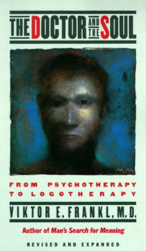 Cover for Viktor E. Frankl · The Doctor and the Soul: From Psychotherapy to Logotherapy (Taschenbuch) [3rd edition] (1986)