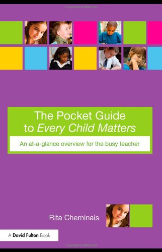 The Pocket Guide to Every Child Matters: An At-a-Glance Overview for the Busy Teacher - Rita Cheminais - Books - Taylor & Francis Ltd - 9780415479172 - July 7, 2009