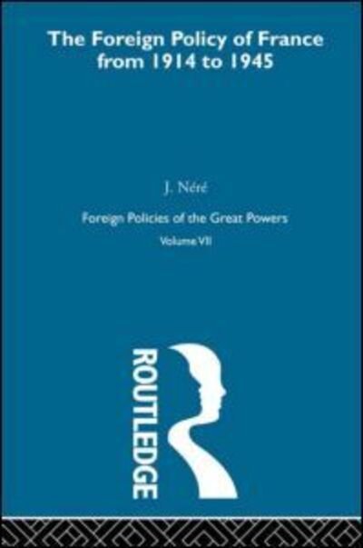 Cover for Nere · Foreign Pol France 1914-45  V7 (Paperback Book) (2010)