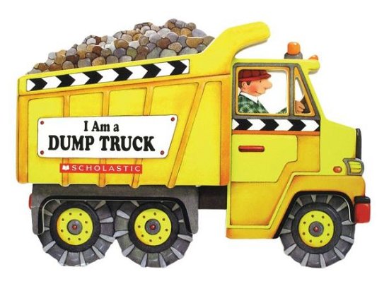 Cover for Josephine Page · I Am a Dump Truck (Board book) (2007)