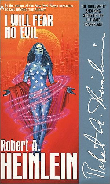 I Will Fear No Evil - Robert A. Heinlein - Books - Ace - 9780441359172 - April 15, 1987