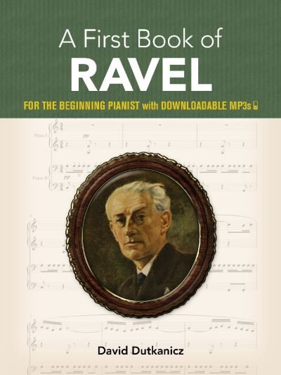Cover for David Dutkanicz · A First Book of Ravel: For the Beginning Pianist with Downloadable Mp3s (Paperback Book) (2020)