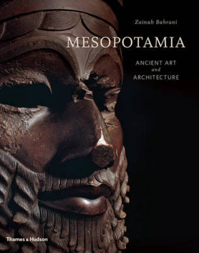 Cover for Zainab Bahrani · Mesopotamia: Ancient Art and Architecture (Gebundenes Buch) (2017)