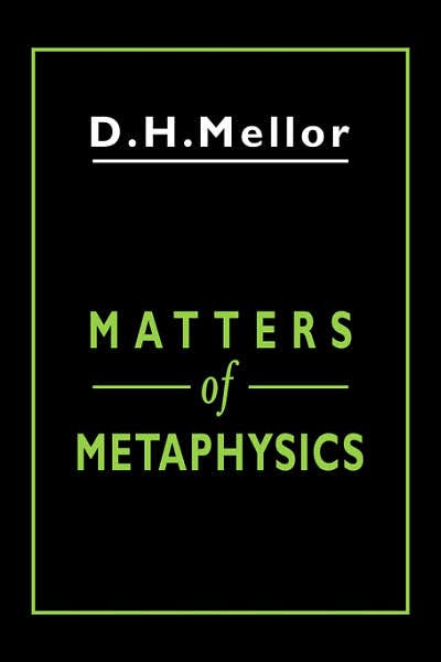 Cover for Mellor, D. H. (Emeritus Professor) · Matters of Metaphysics (Hardcover Book) (1991)