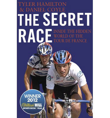 Cover for Daniel Coyle · The Secret Race: Inside the Hidden World of the Tour de France: Doping, Cover-ups, and Winning at All Costs (Taschenbuch) (2013)