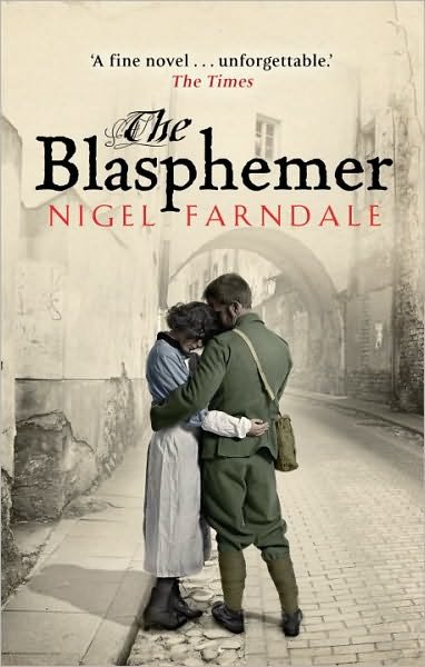 Cover for Nigel Farndale · The Blasphemer: SHORTLISTED FOR THE COSTA NOVEL AWARD &amp; A RICHARD &amp; JUDY BOOK CLUB PICK (Paperback Book) (2011)