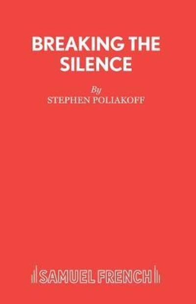 Cover for Stephen Poliakoff · Breaking the Silence - Acting Edition S. (Paperback Bog) [New edition] (1986)