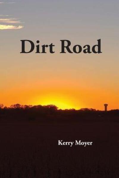 Cover for Kerry Moyer · Dirt Road (Paperback Book) (2019)