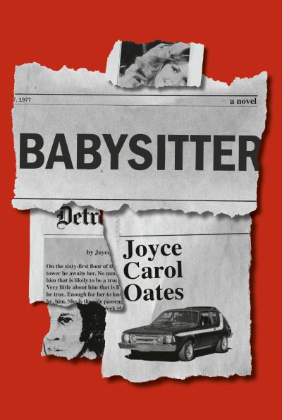 Cover for Joyce Carol Oates · Babysitter: A novel (Hardcover bog) (2022)