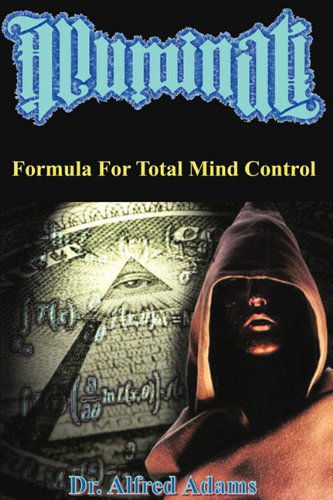 Cover for Alfred Adams · Illuminati Formula for Total Mind Control (Paperback Book) (2011)