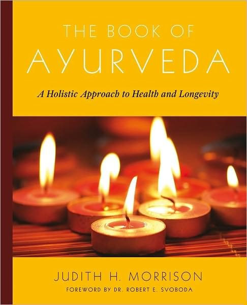 Cover for Judith H. Morrison · The Book of Ayurveda: A Holistic Approach to Health and Longevity (Paperback Book) [Original edition] (1995)