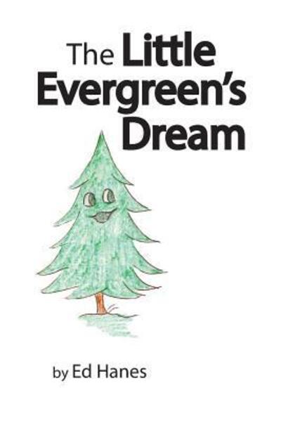 Cover for Ed Hanes · The Little Evergreen's Dream (Paperback Book) (2018)