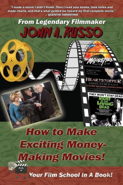 Cover for John Russo · How to Make Exciting Money-making Movies: Your Film School in a Book! (Pocketbok) (2014)